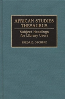 African Studies Thesaurus: Subject Headings for Library Users 0313274371 Book Cover