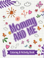 Mommy And Me: Coloring & Activity Book 1954608144 Book Cover