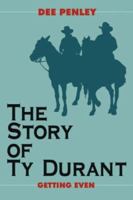The Story of Ty Durant: Getting Even 1425963358 Book Cover