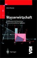 Wasserwirtschaft: Einfuhrung in Die Bewertung Wasserwirtschaftlicher Vorhaben 3540592067 Book Cover