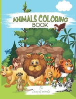 animals coloring book for lovers of animals: Practice drawing and Coloring for kids B08PJPQX7Y Book Cover