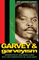 Garvey and Garveyism 1574781162 Book Cover