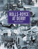 Rolls-Royce at Derby 1780914970 Book Cover