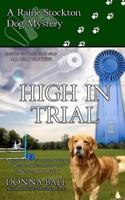 High In Trial (Raine Stockton Dog Mysteries, #7)/All That Glitters 0985774819 Book Cover