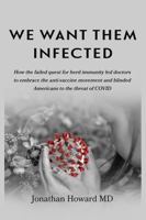 We Want Them Infected 1959346032 Book Cover