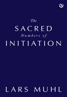The Sacred Numbers of Initiation: An Ancient Essene Numerology System 1786788012 Book Cover