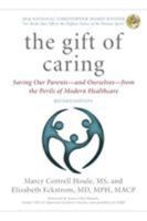 The Gift of Caring: Saving Our Parents from the Perils of Modern Healthcare 1493010034 Book Cover