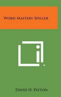 Word Mastery Speller 0548391335 Book Cover