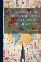 L'évolution Religieuse Dans Les Diverses Races Humaines 1021332992 Book Cover