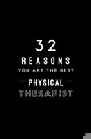 32 Reasons You Are The Best Physical Therapist: Fill In Prompted Memory Book 1705453996 Book Cover
