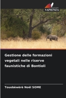 Gestione delle formazioni vegetali nelle riserve faunistiche di Bontioli (Italian Edition) 6208615399 Book Cover