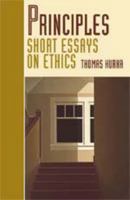 Principles: Short Essays on Ethics 0774736348 Book Cover