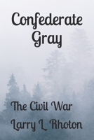 Confederate Gray 1790118107 Book Cover