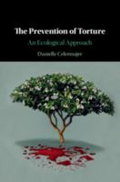 The Prevention of Torture: An Ecological Approach 1108454666 Book Cover
