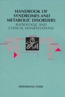 Handbook of Syndromes and Metabolic Disorders: Radiologic and Clinical Manifestations 0815127219 Book Cover