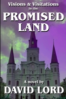 Visions & Visitations in the Promised Land B0B6V4DVRY Book Cover