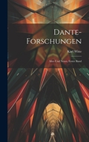 Dante-Forschungen: Altes und Neues, Erster Band 1022697447 Book Cover