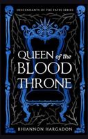 Queen of the Blood Throne (Descendants of The Fates) 1961131048 Book Cover