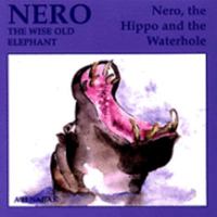 Nero the Hippo & the Waterhole 0953259137 Book Cover