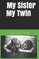 My Sister My Twin 1997587610 Book Cover