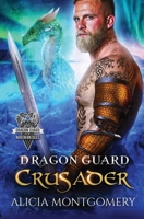 Dragon Guard Crusader: Dragon Guard of the Northern Isles Book 6 1952333342 Book Cover