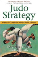 Judo Strategy: Turning Your Competitors' Strength to Your Advantage 1591391261 Book Cover