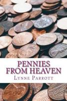 Pennies from Heaven: A Mother's Journey from Pain to Purpose 153470793X Book Cover