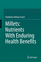 Millets: Nutrients With Enduring Health Benefits 3032278473 Book Cover
