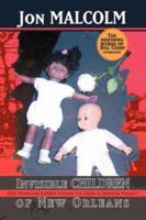 Invisible Children of New Orleans: How Hurricane Katrina Exposed the Crime of Parental Neglect 0595420915 Book Cover