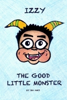 Izzy The Good Little Monster B09HJWXMJD Book Cover