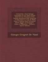 Compendio, Ossia Epilogo Anticipato Di Un Opera Estesa Sulla Precisa Situazione Della Famosa Sommersa Isola Atlantide ... E Della Quale Le Isole Di ... Fisico, E Filosofico 1294523732 Book Cover