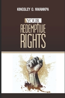 YOUR REDEMPTIVE RIGHTS 9998297370 Book Cover
