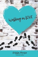 Walking in Love B09B8B4FX1 Book Cover