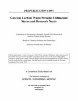 Gaseous Carbon Waste Streams Utilization: Status and Research Needs 0309483360 Book Cover