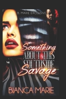 Something About This Southside Savage: Completed Series 1&2 Box Set 1660934893 Book Cover