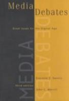 Media Debates: Great Issues for the Digital Age (with InfoTrac) 0801304369 Book Cover