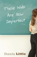 These Walls Are Now Imperfect 1592993559 Book Cover