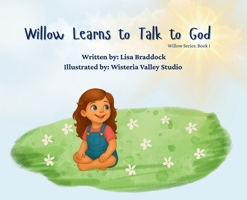 Willow Learns to Talk to God B0FKX331J8 Book Cover