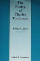 The Poetry of Charles Tomlinson: Border Lines 1611472539 Book Cover