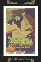 The Whores of Alcatraz: Poems 2007-2019 1691893447 Book Cover