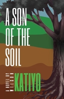 A Son of the Soil 1915527082 Book Cover