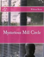 Mysterious Mill Circle 1546698957 Book Cover