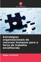 Estratégias organizacionais de recursos humanos para a força de trabalho envelhecida (Portuguese Edition) 6209356915 Book Cover