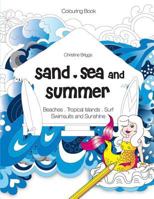 Sand, Sea and Summer: Coloring Book for Adults 1545131694 Book Cover