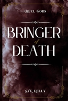 Bringer of Death (Cruel Gods) B0G27JNG11 Book Cover