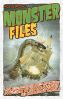 Monster Files: A Look Inside Government Secrets and Classified Documents on Bizarre Creatures and Extraordinary Animals 1601632630 Book Cover