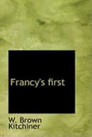 Francy's first 1110665210 Book Cover