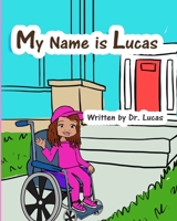 My Name Is Lucas B09B14Q7L9 Book Cover