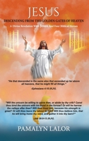 Jesus Descending from the Golden Gates of Heaven B0DPSCP45J Book Cover