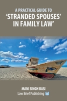 A Practical Guide to 'Stranded Spouses' in Family Law 1914608879 Book Cover